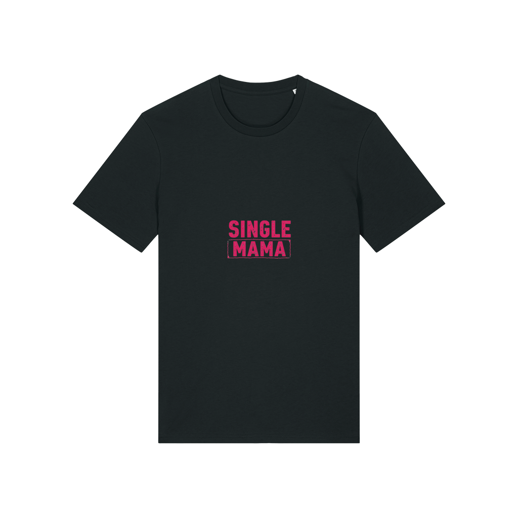 Single Mama T-Shirt