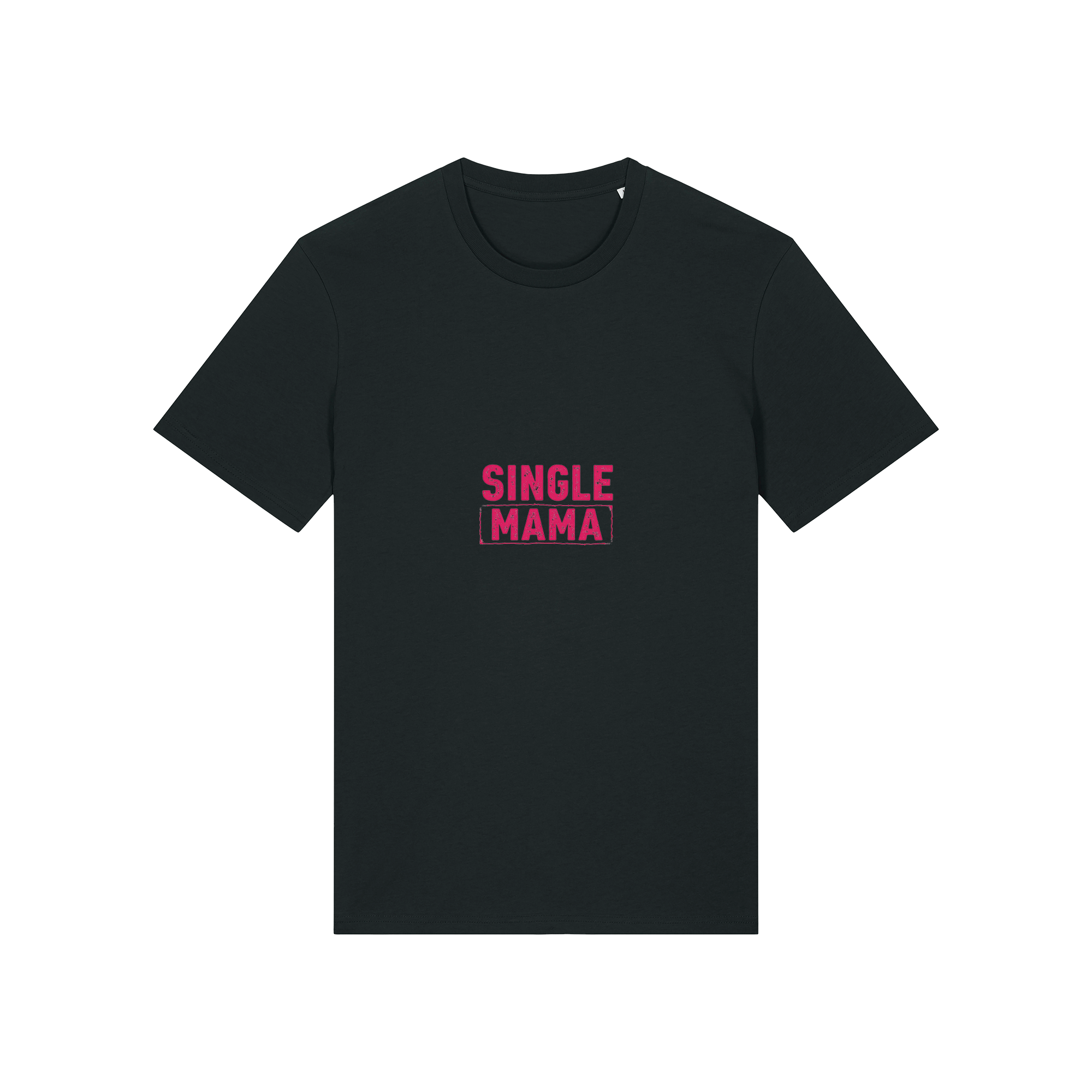 Single Mama T-Shirt