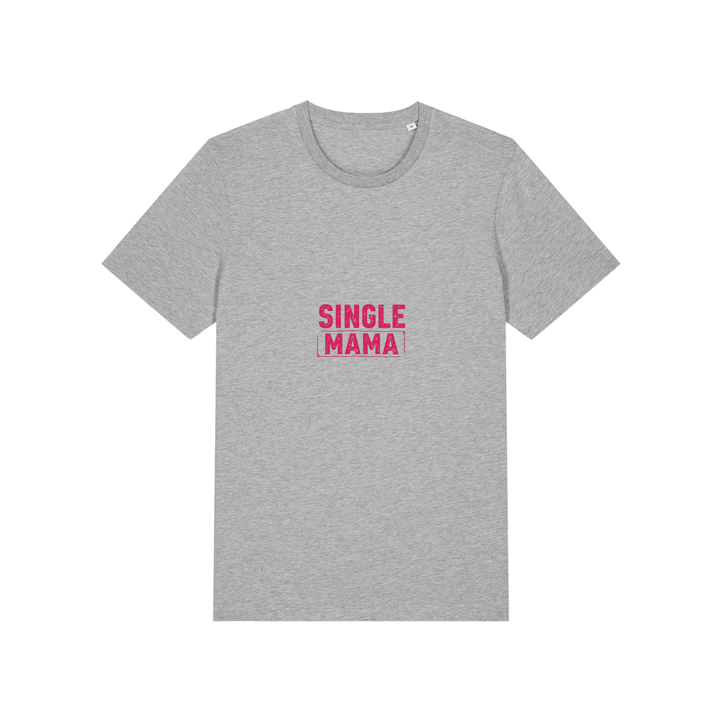 Single Mama T-Shirt