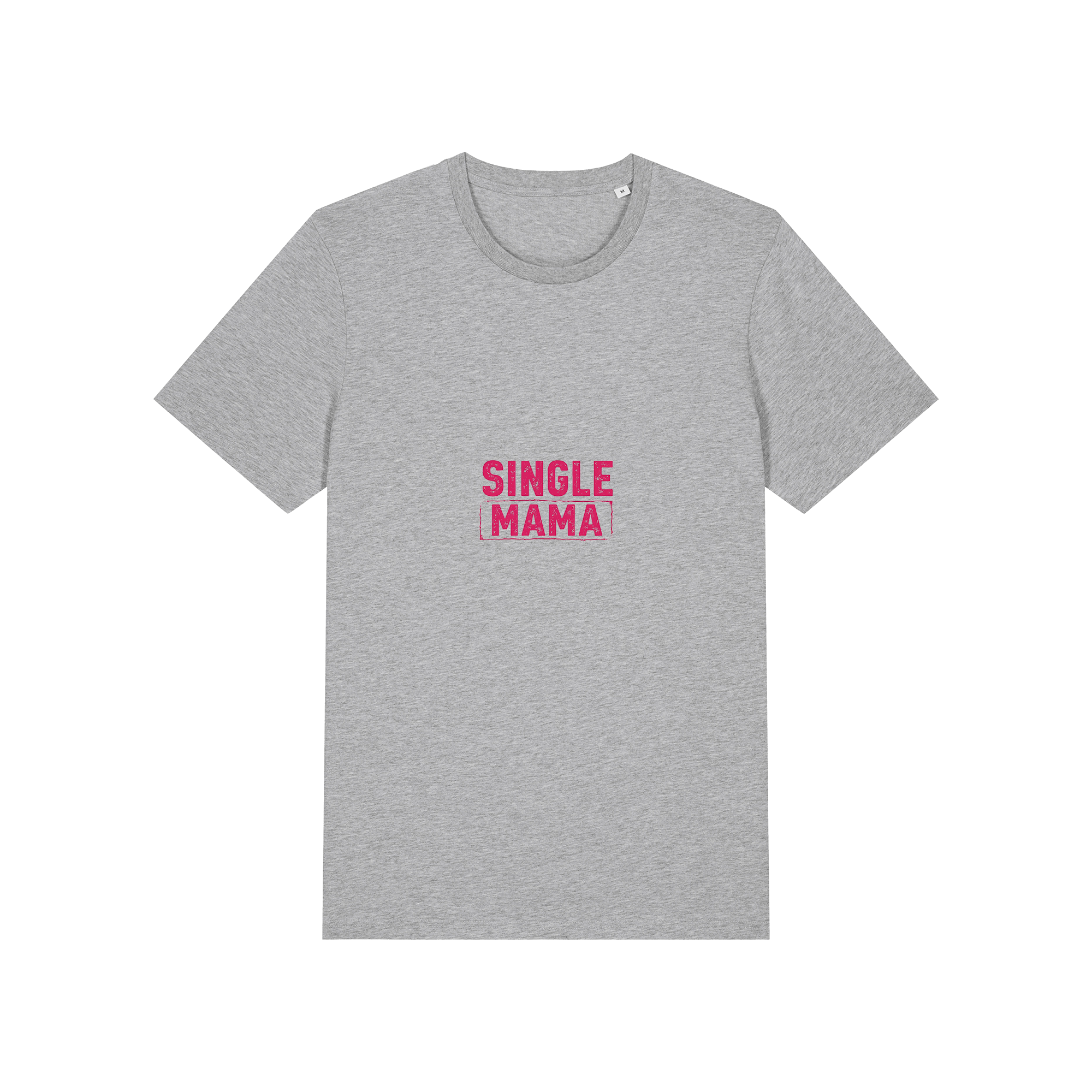 Single Mama T-Shirt