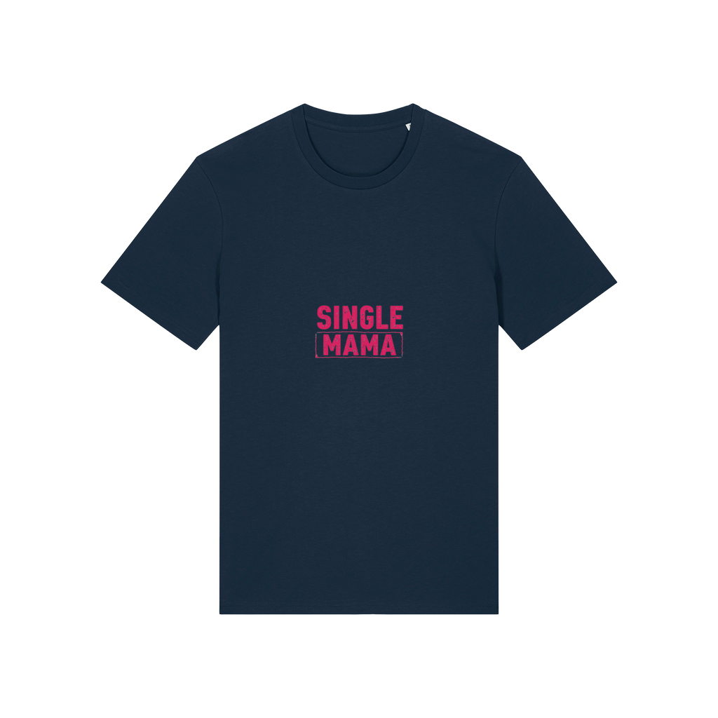 Single Mama T-Shirt