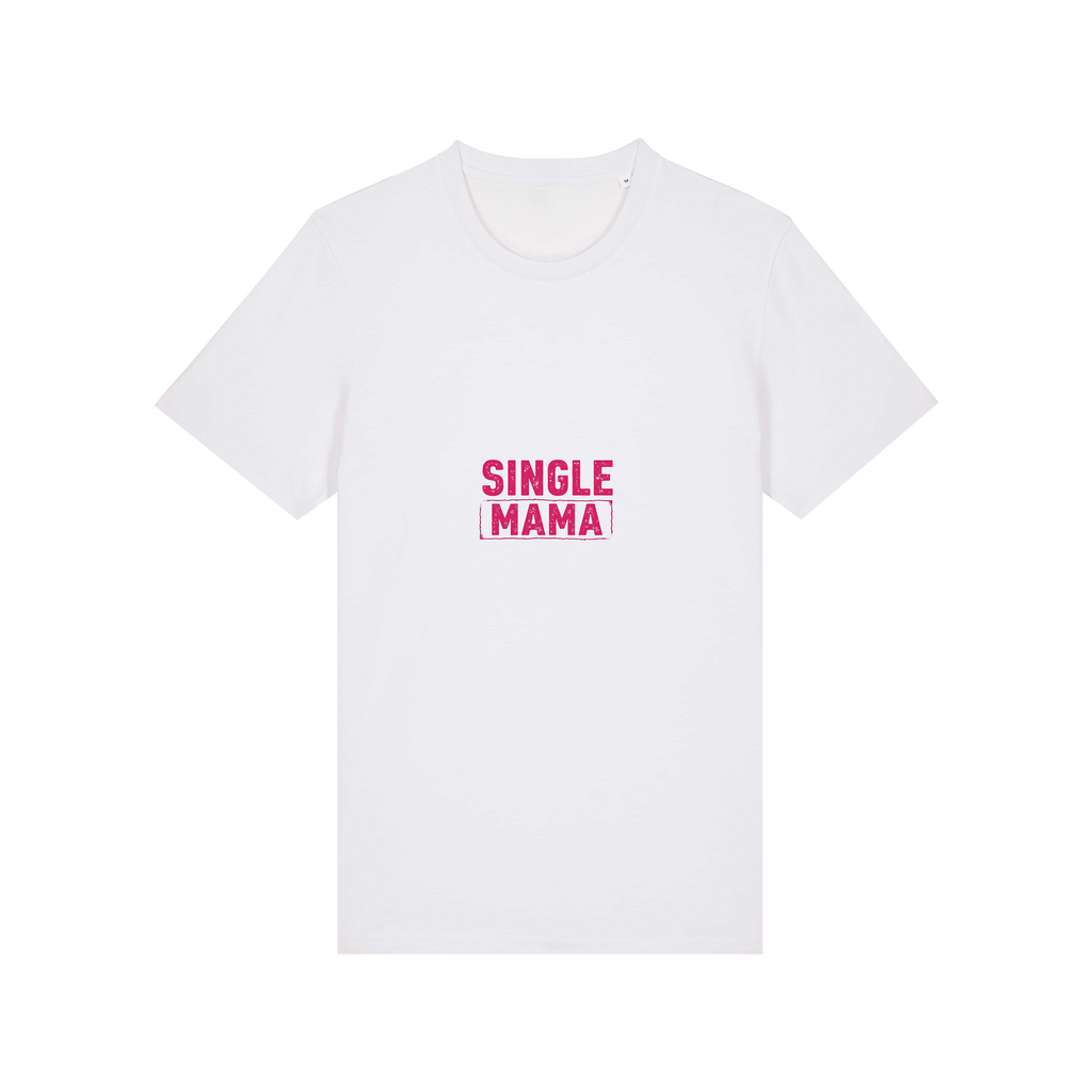 Single Mama T-Shirt
