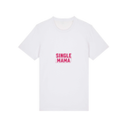 Single Mama T-Shirt